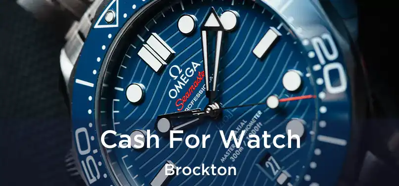 Cash For Watch Brockton