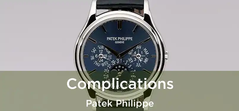 Complications Patek Philippe