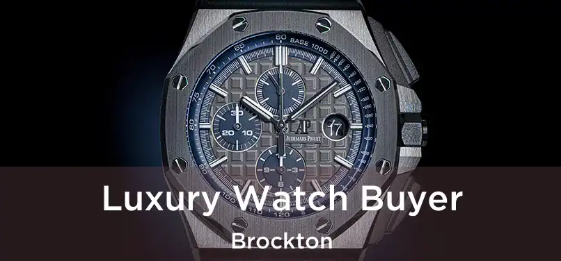 Luxury Watch Buyer Brockton