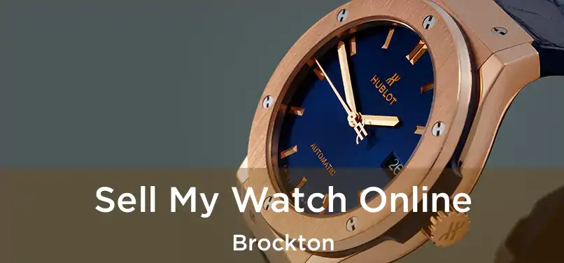 Sell My Watch Online Brockton