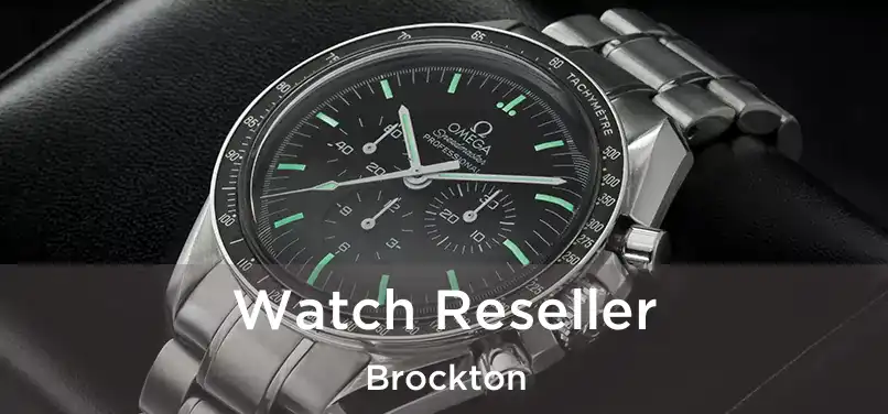 Watch Reseller Brockton